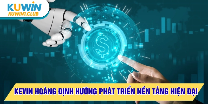 kevin hoang định hướng nền tảng hiện đại