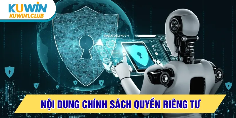 quyền riêng tư nội dung chính sách