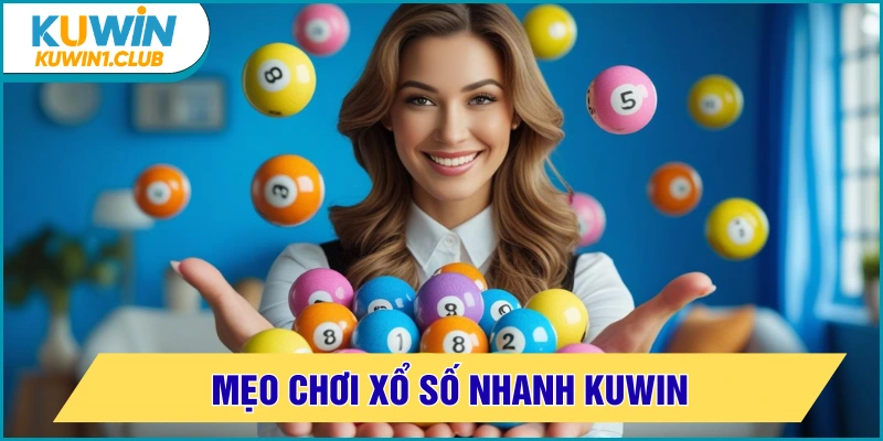 xổ số nhanh mẹo chơi